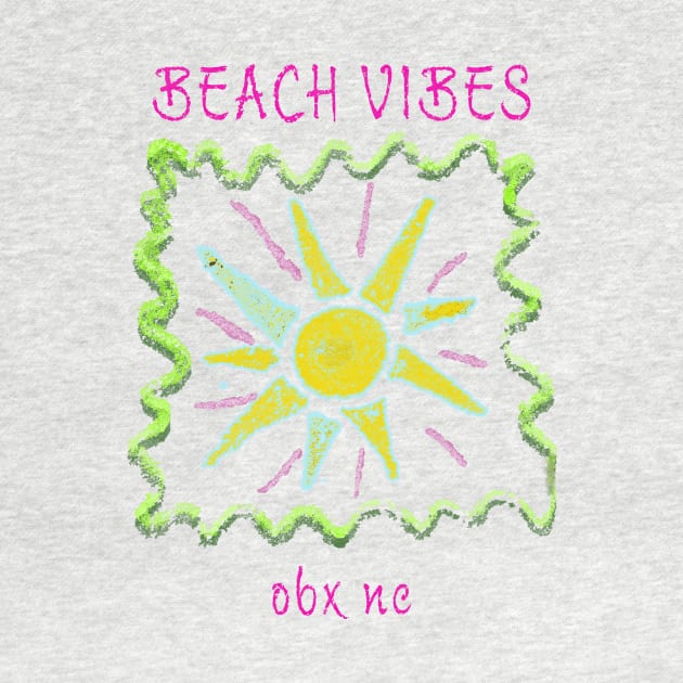 Beach Vibes OBX Outer Banks NC by Funnin' Funny